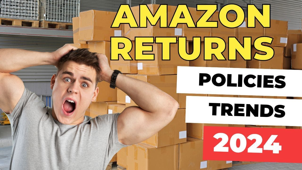 Amazon's Return Policy: 2024 Updates for FBA Sellers