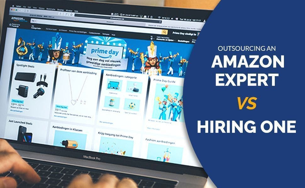 Benefits of Outsourcing an Amazon Expert Vs Hiring One