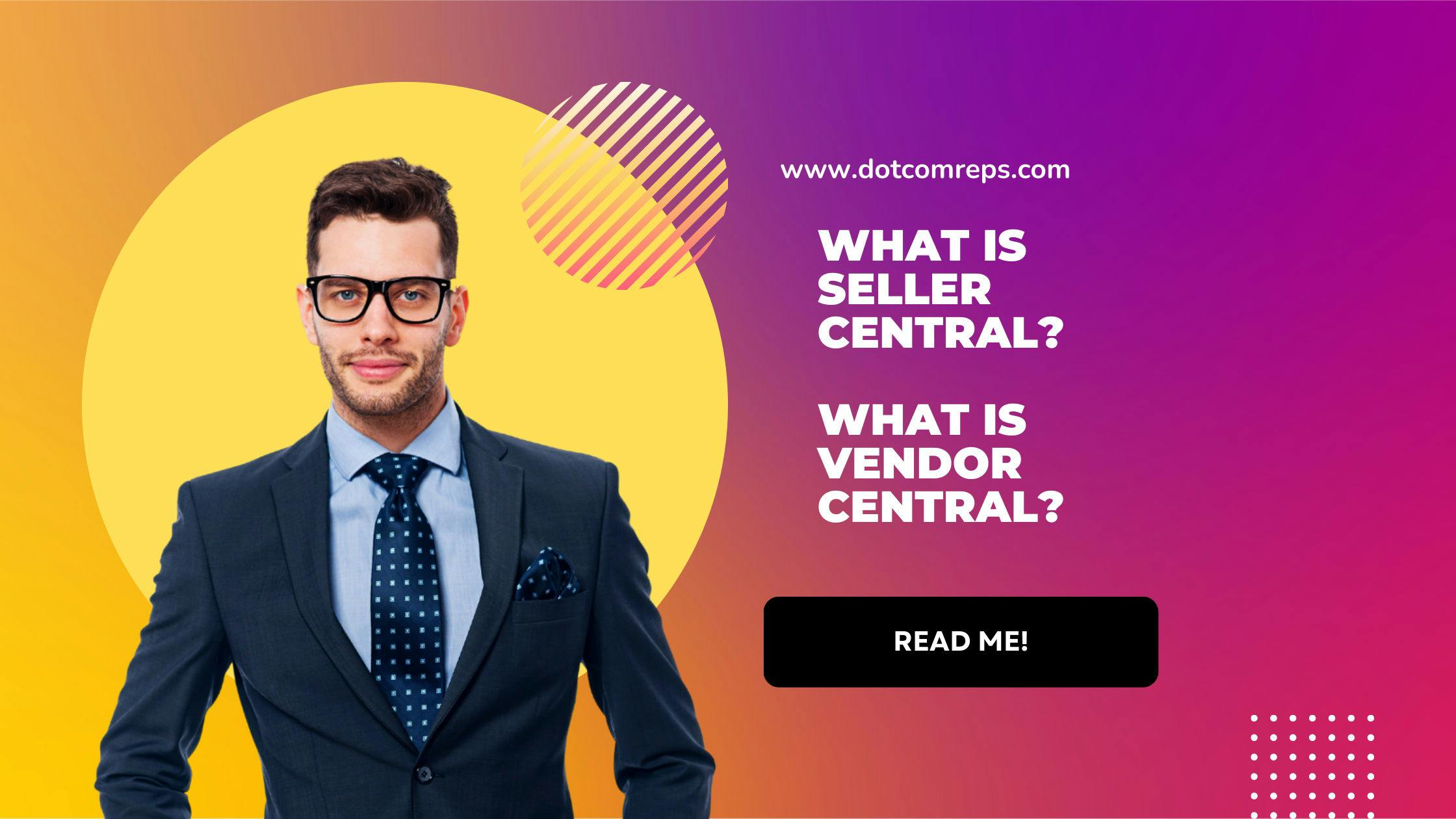 Amazon Seller Central vs Vendor Central: A Complete Guide