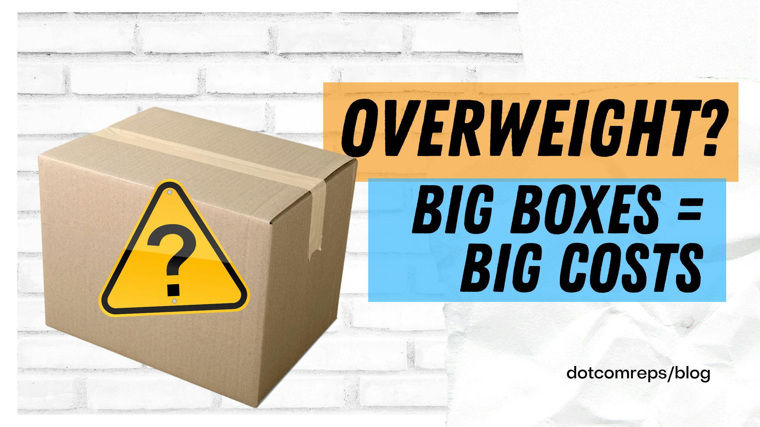 Overweight Products in Large Boxes